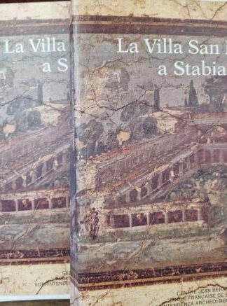 La Villa San Marco a Stabia.: A cura di Alix Barbet e Paola Minero, 3 vols : Various