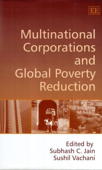 Multinational Corporations and Global Poverty Reduction:Sushil Vachani (Editor)