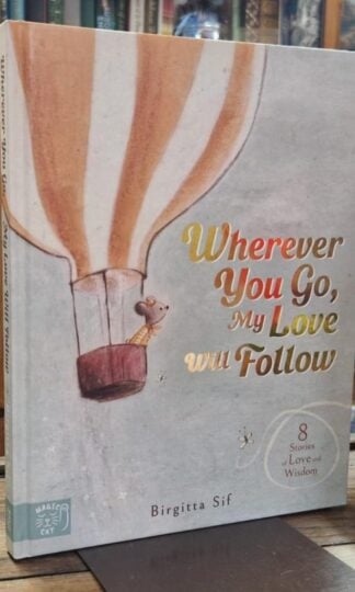 Wherever You Go, my Love will Follow: Little Letters of Love : Birgitta Sif