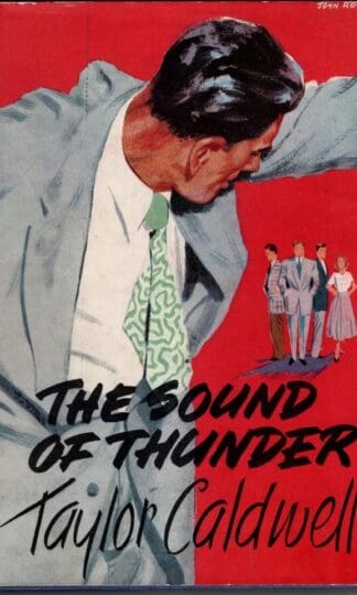 The sound of thunder:Taylor Caldwell