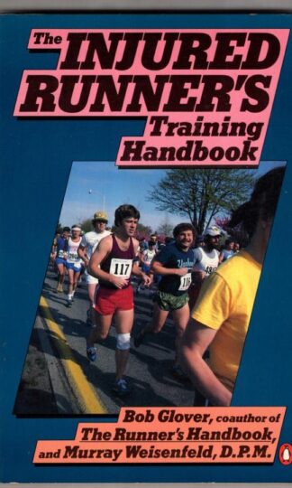 The Injured Runner's Training Handbook:Bob Glover