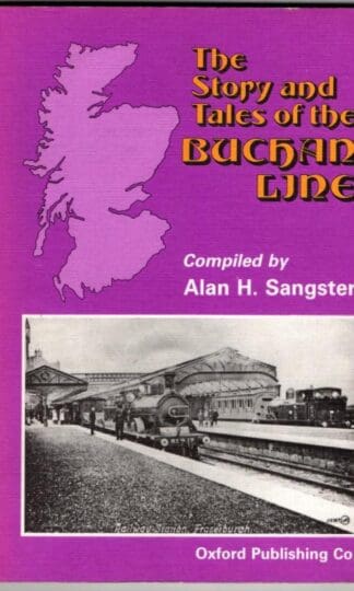 Story and Tales of the Buchan Line : Alan H. Sangster