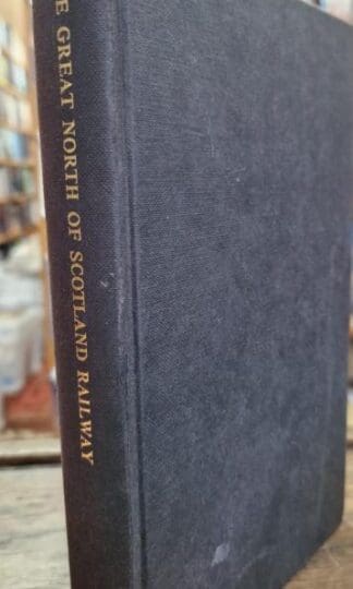 Great North of Scotland Railway (History of the Railways of the Scottish Highlands, vol. 3) : H.A. Vallance