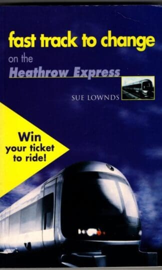 Fast Track to Change on the Heathrow Express : Sue Lownds