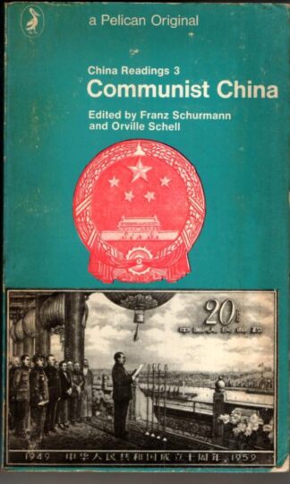 China Readings 3: Communist China: v. 3 : Franz Schurmann