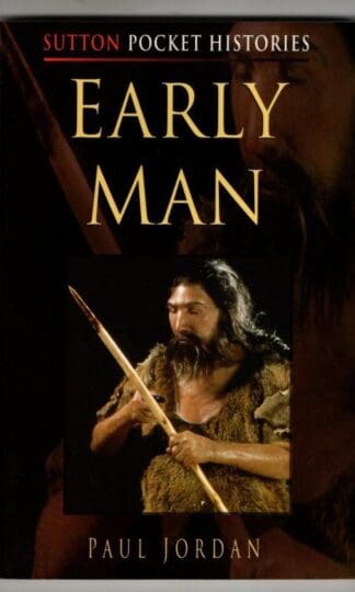 Early Man (Sutton Pocket Histories) : Paul Jordan