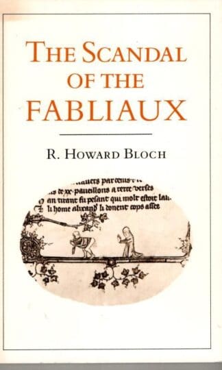 The Scandal of the Fabliaux : R. Howard Bloch