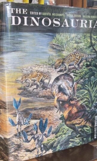 The Dinosauria : David D Weishampel, Peter Dodson, Halszka Osmolska