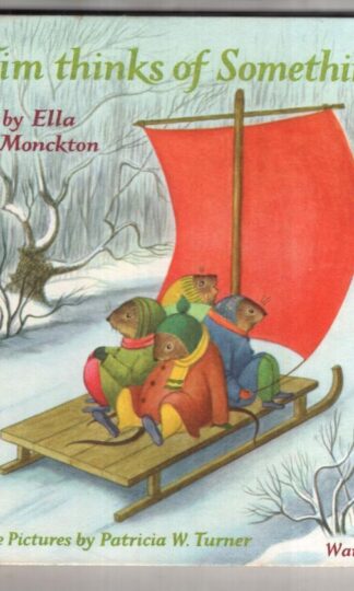 Tim Thinks Of Something:Ella M. Monckton