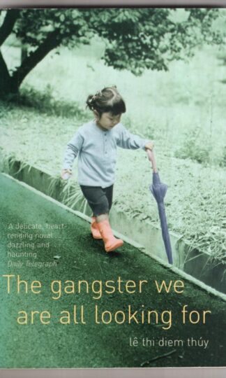 Gangster We Are All Looking For:Thuy Le