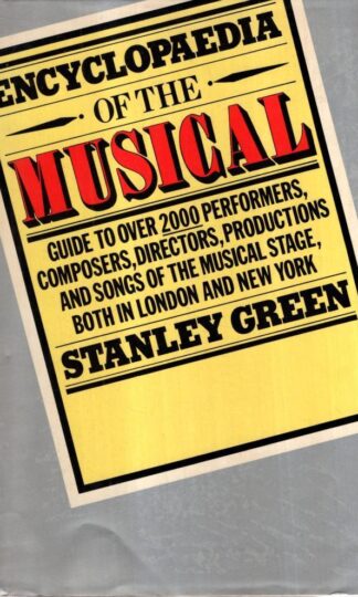 Encyclopaedia of the Musical : Stanley Green