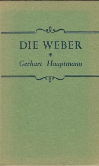 Die Weber: Schauspiel aus den Vierziger Jahren (German classics):Gerhart Hauptmann