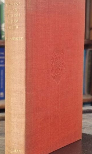 The Confessions of an English Opium Eater : Thomas de Quincey