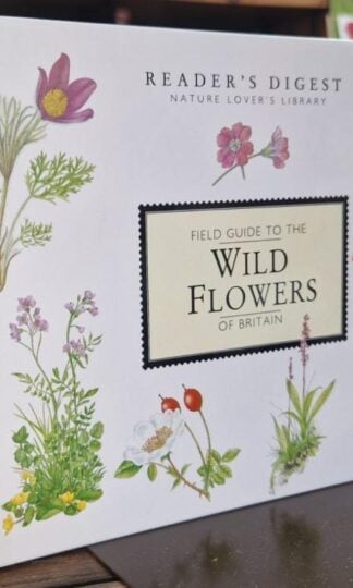Field Guide to the Wild Flowers of Britain (Nature Lover's Library) : Readers Digest