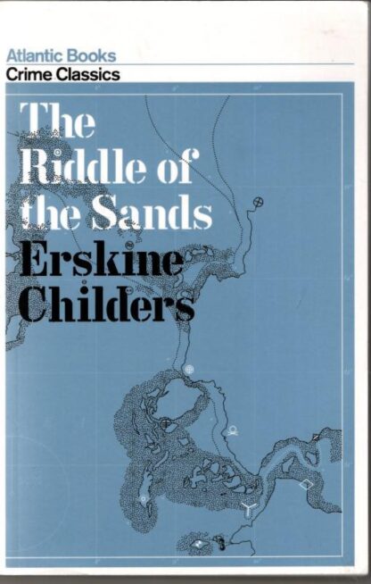The Riddle of the Sands : Erskine Childers