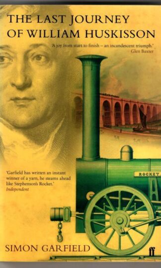 The Last Journey of William Huskisson : Simon Garfield
