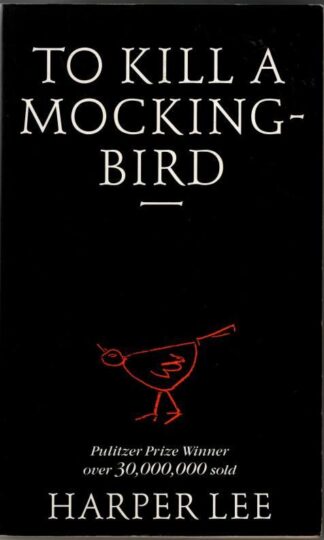 To Kill A Mockingbird : Harper Lee