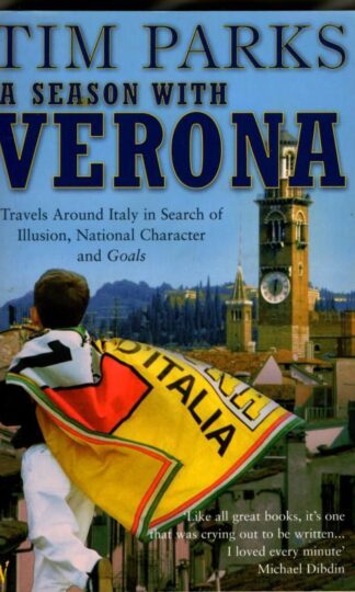 A Season With Verona : Tim Parks