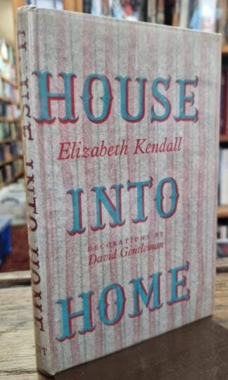 House into Home : Elizabeth Kendall