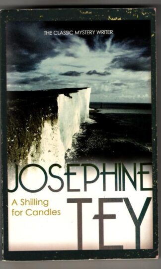 A Shilling for Candles : Josephine Tey
