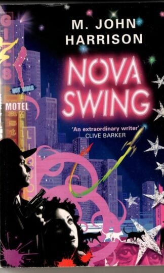 Nova Swing : M. John Harrison