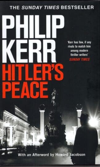 Hitler's Peace : gripping alternative history thriller from a global bestseller:Philip Kerr