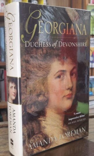 Georgiana, Duchess of Devonshire (Signed) : Amanda Foreman