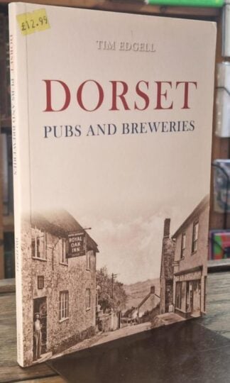 Dorset Pubs and Breweries : Tim Edgell
