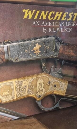 Winchester: An American Legend : R.L. Wilson