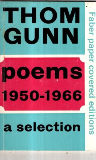 Poems, 1950-66: A Selection : Thom Gunn