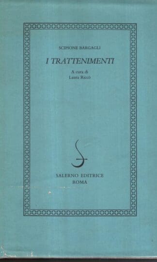 I Trattenimenti: A cura di Laura Ricco:Scipione Bargagli