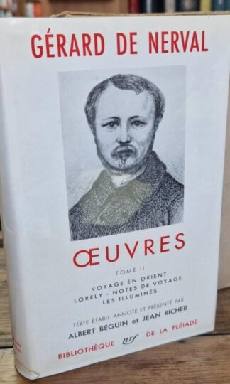 Oeuvres Tome II (La Pleiade) : Gérard De Nerval