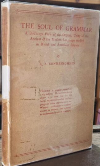 The Soul Of Grammar : E.a. Sonnenschein