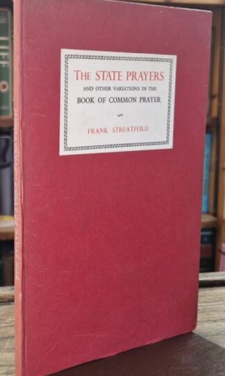 The State Prayers and Other Variations in the Book of Common Prayer : Frenk Streatfield