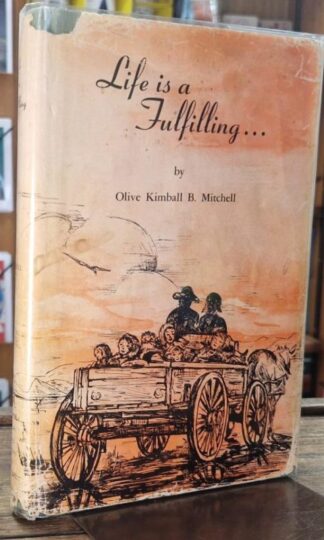 Life is a Fulfilling : Olive Kimball B. Mitchell