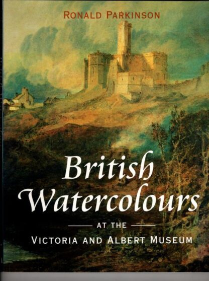 British Watercolours at the Victoria and Albert Museum : Ronald Parkinson