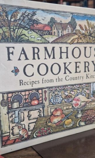 Farmhouse Cookery. Recipes From the Country Kitchen : Various