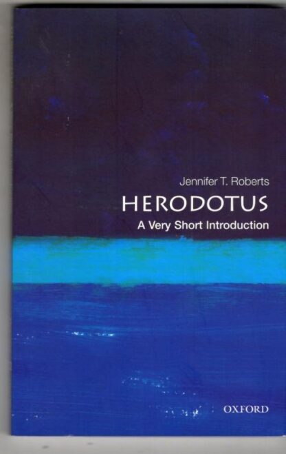 Herodotus: A Very Short Introduction : Jennifer T. Roberts