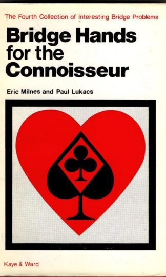 Bridge Hands for the Connoisseur : Eric C. Milnes and Paul Lukacs