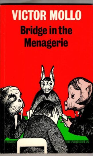 Bridge in the Menagerie: The Winning Ways of the Hideous Hog : Victor Mollo