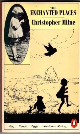 The Enchanted Places : Christopher Milne