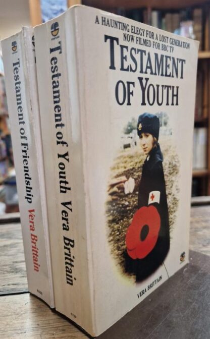 Testament of Youth & Testament of Friendship : Vera Brittain