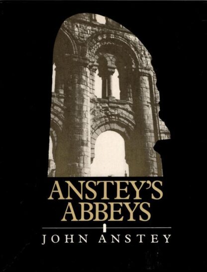 Anstey's Abbeys : John Anstey