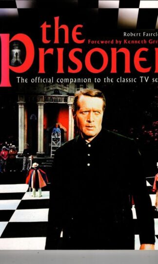 The "Prisoner": The Official Companion to the Classic TV Series : Rob Fairclough