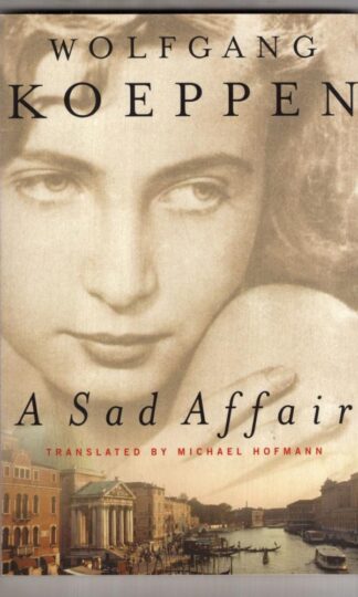 Sad Affair:Wolfgang Koeppen