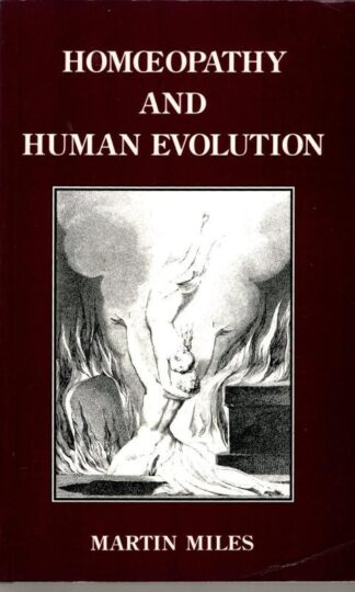 Homoeopathy and Human Evolution : Martin Miles