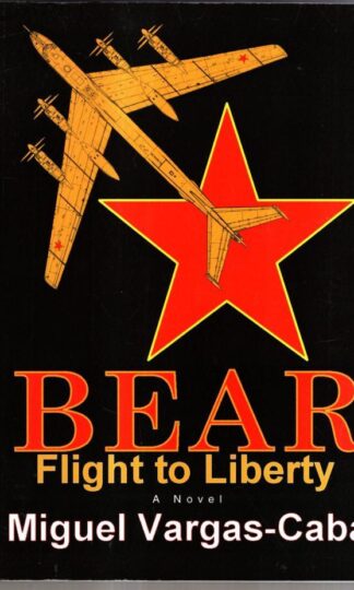 Bear: Flight to Liberty : Miguel Vargas-Caba