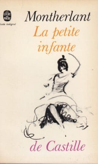 La Petite Enfant:Henry de Montherlant