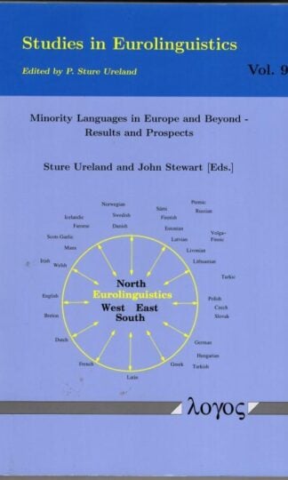Minority Languages in Europe and Beyond - Results and Prospects: 9 (Studies in Eurolinguistics) : Sture Ureland (ed.)