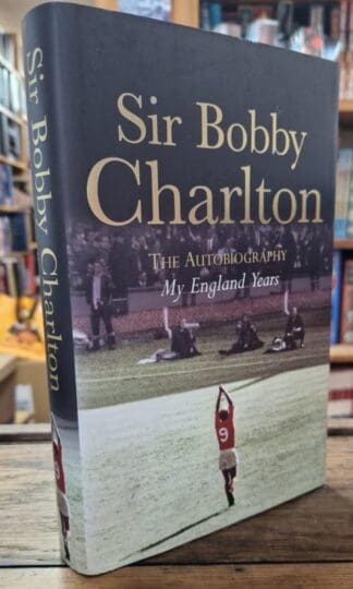 My England Years: The Autobiography : Bobby Charlton